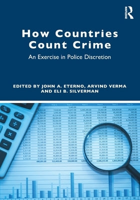 How Countries Count Crime: An Exercise in Police Discretion by Eterno, John A.