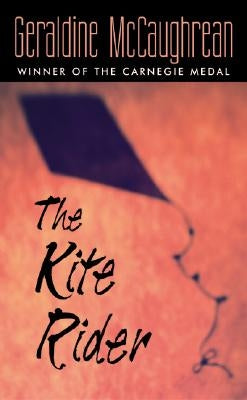 The Kite Rider by McCaughrean, Geraldine