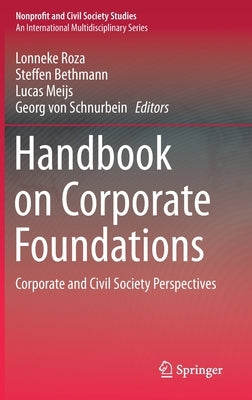 Handbook on Corporate Foundations: Corporate and Civil Society Perspectives by Roza, Lonneke