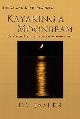 Kayaking a Moonbeam by Jasken, Jim