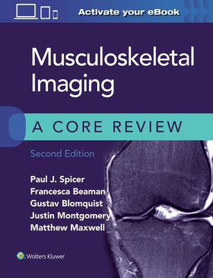 Musculoskeletal Imaging: A Core Review by Spicer, Paul