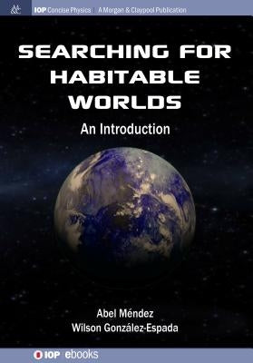 Searching for Habitable Worlds: An Introduction by Méndez, Abel