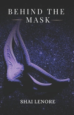 Behind the Mask by Lenore, Shai