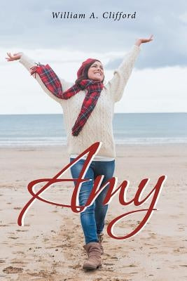Amy by Clifford, William A.