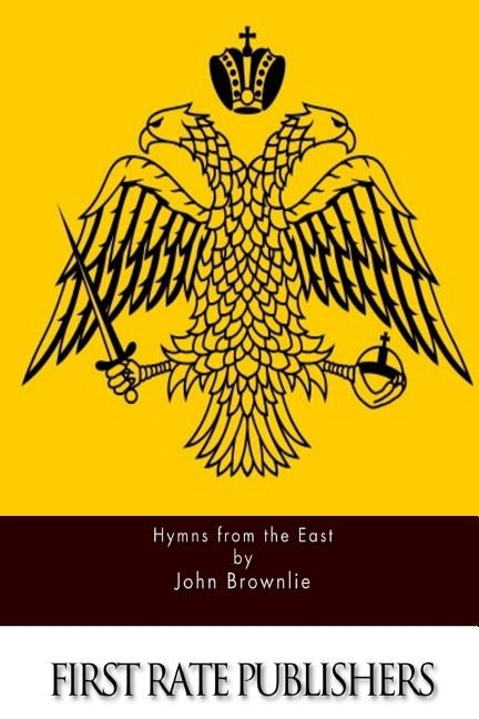 Hymns from the East by Brownlie, John