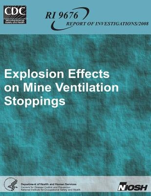 Explosion Effects on Mine Ventilation Stoppings by And Prevention, Centers for Disease Cont