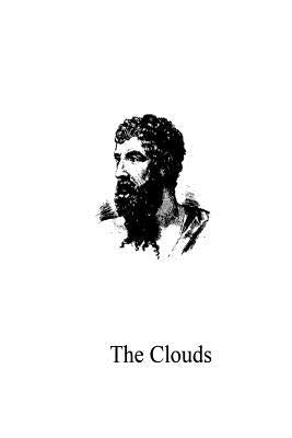 The Clouds by (Playwright), Aristophanes