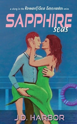 Sapphire Seas by Harbor, J. D.
