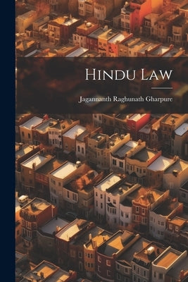 Hindu Law by Gharpure, Jagannanth Raghunath
