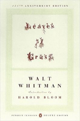 Leaves of Grass: The First (1855) Edition (Penguin Classics Deluxe Edition) by Whitman, Walt