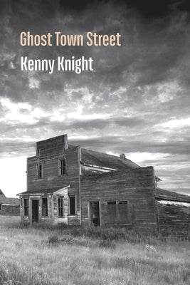 Ghost Town Street by Knight, Kenny