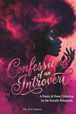 Confessions of an Introvert by Poetess, The Pen