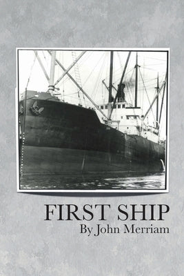 First Ship by Merriam, John