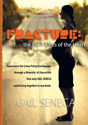 Fracture: the Fault Lines of the Heart by Seneca, Gail