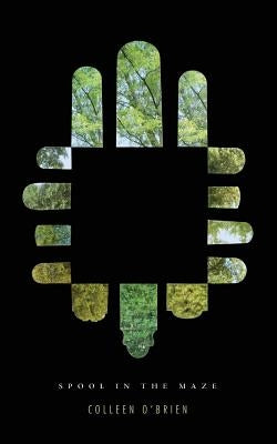 Spool in the Maze by O'Brien, Colleen