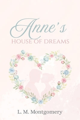 Anne's House of Dreams by Montgomery, LM