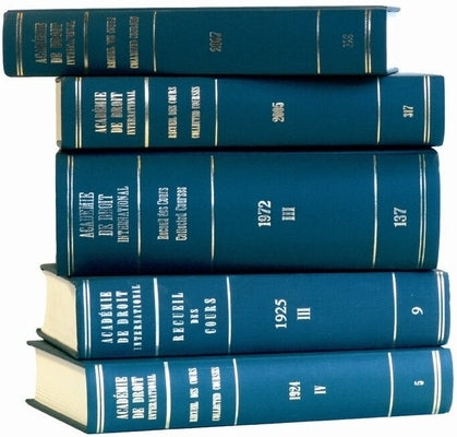 Recueil Des Cours, Collected Courses, Tome 424 by Académie de Droit International de la Ha