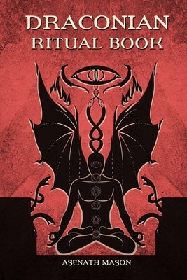Draconian Ritual Book by Mason, Asenath