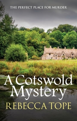 A Cotswold Mystery by Tope, Rebecca