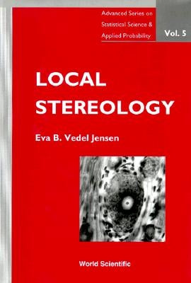 Local Stereology by Jensen, Eva B. Vedel
