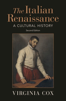 The Italian Renaissance: A Cultural History by Cox, Virginia