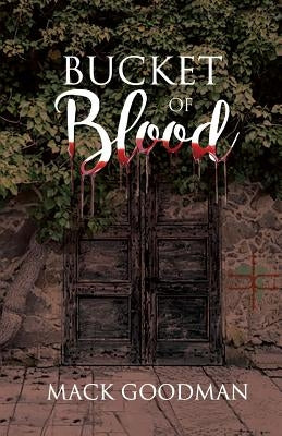 Bucket of Blood by Goodman, Mack