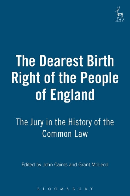The Dearest Birth Right of the People of England: The Jury in the History of the Common Law by British Legal History C