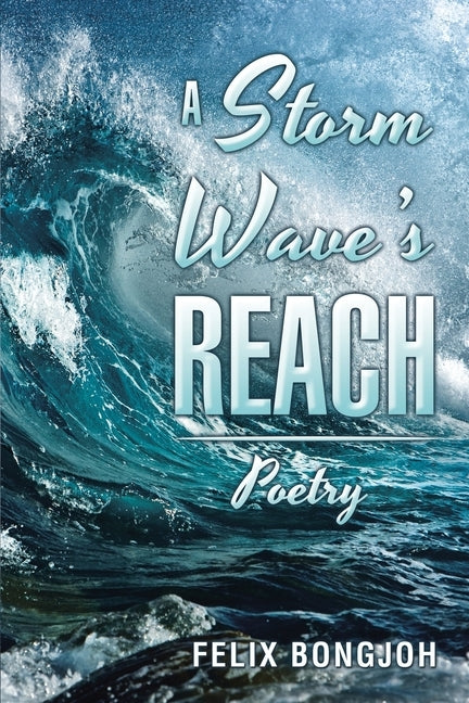 A Storm Wave's Reach by Bongjoh, Felix