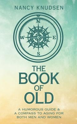The Book of Old by Knudsen, Nancy