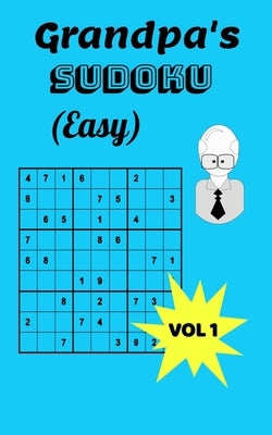 Grandpa's Sudoku (Easy) Vol. 1: Easy Sudoku Puzzles in Paperback for a Grandfather by Puzzlebooks, Joybee