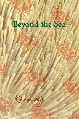 Beyond the Sea: Rhapsody by Eber &. Wein
