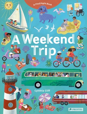 A Weekend Trip: A Find Pepin Book by Cliff, Cynthia