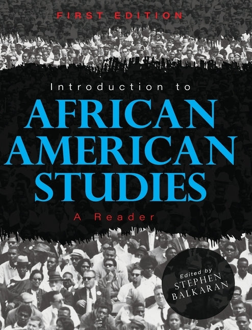 Introduction to African American Studies: A Reader by Balkaran, Stephen