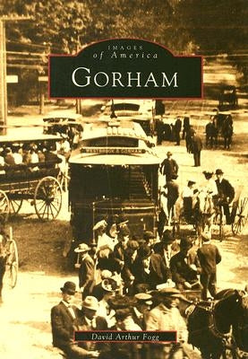 Gorham by Fogg, David Arthur