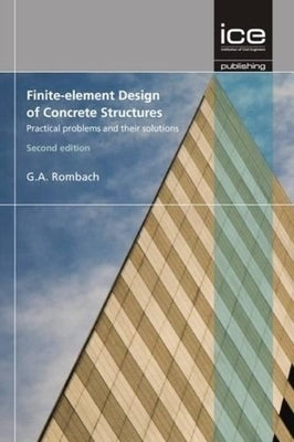 Finite-Element Design of Concrete Structures: Practical Problems and Their Solutions by Rombach, Guenter A.