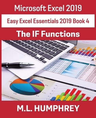 Excel 2019 The IF Functions by Humphrey, M. L.