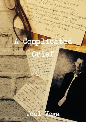 A Complicated Grief by Vega, Joel
