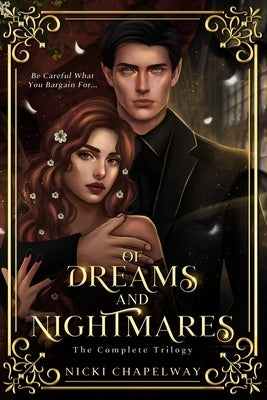 Of Dreams and Nightmares: The Complete Series by Chapelway, Nicki