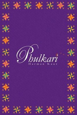 Phulkari by Kaur, Harman
