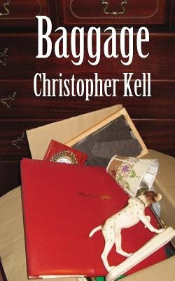 Baggage: Full length comedy drama by Kell, Christopher