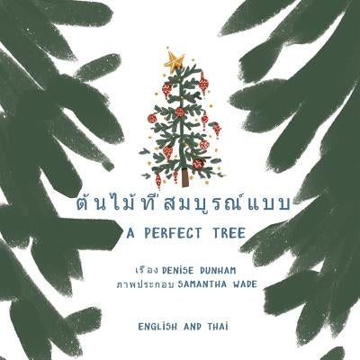 A Perfect Tree: Thai English Translation by Dunham, Denise