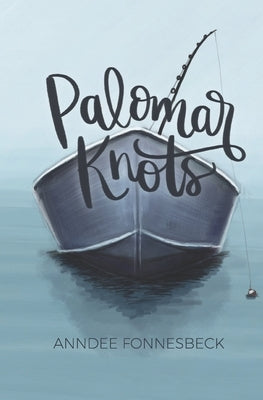 Palomar Knots by Fonnesbeck, Anndee