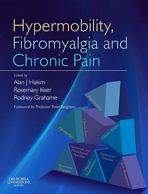Hypermobility, Fibromyalgia and Chronic Pain by Hakim, Alan J.