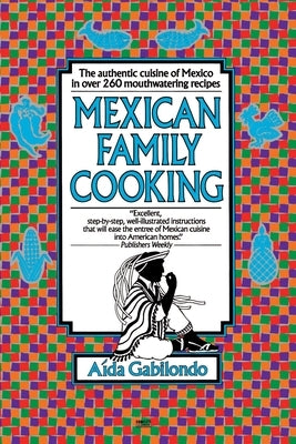 Mexican Family Cooking by Gabilondo, Aida