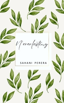 N'everlasting by Perera, S. A. H. a. N. I.