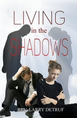 Living in the Shadows by Detruf, Larry