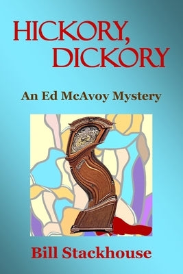 Hickory, Dickory by Stackhouse, Bill