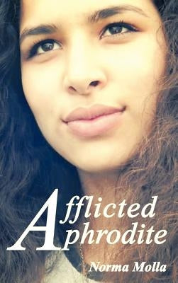 Afflicted Aphrodite by Molla, Norma