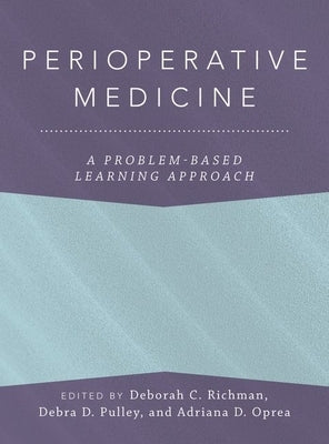 Perioperative Medicine: A Problem-Based Learning Approach by Richman, Deborah C.