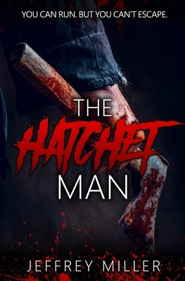The Hatchet Man by Miller, Jeffrey